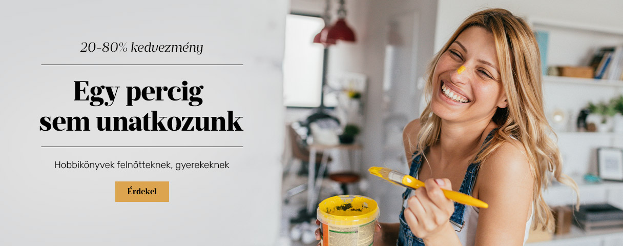 Egy percig sem unatkozunk