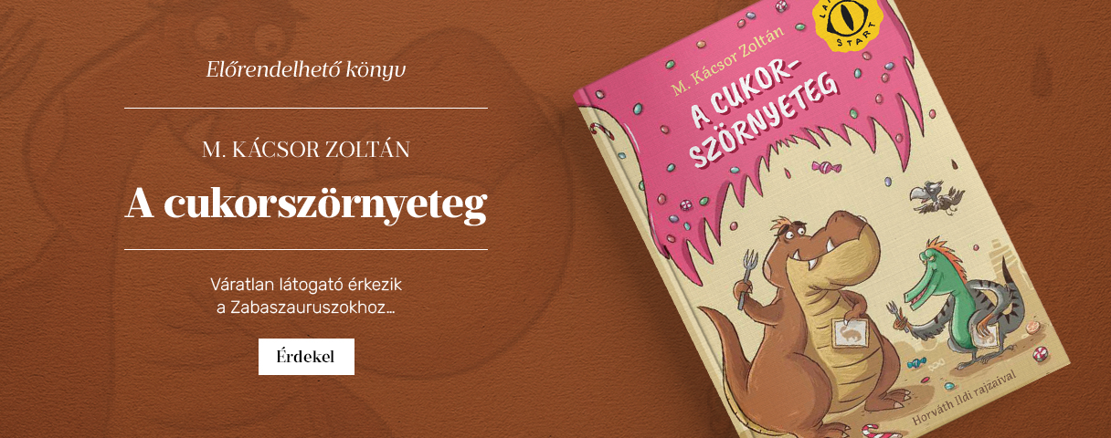 M. K�csor Zolt�n: A cukorsz�rnyeteg