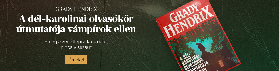 Grady Hendrix: A d�l-karolinai olvas�k�r �tmutat�ja v�mp�rok ellen