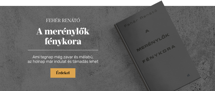 A mer�nyl�k f�nykora