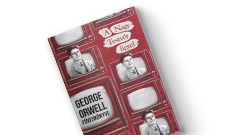 George Orwell: A Nagy Testv�r figyel