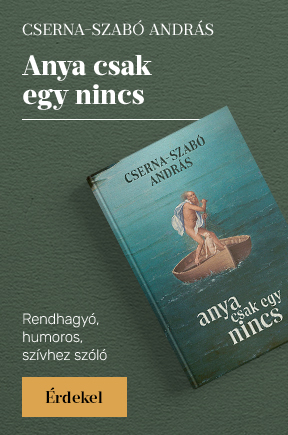 Cserna-Szab� Andr�s: Anya csak egy nincs