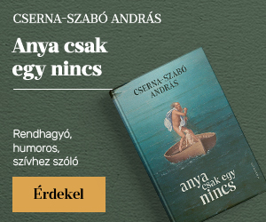 Cserna-Szab� Andr�s: Anya csak egy nincs