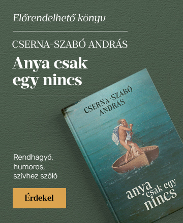 Cserna-Szab� Andr�s: Anya csak egy nincs
