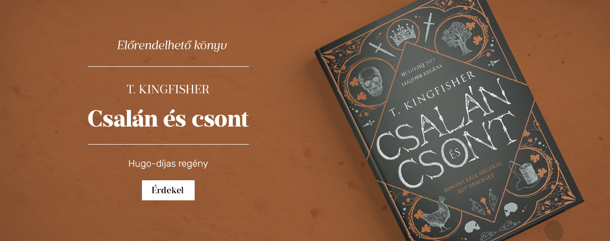 T. Kingfisher: Csaln s csont