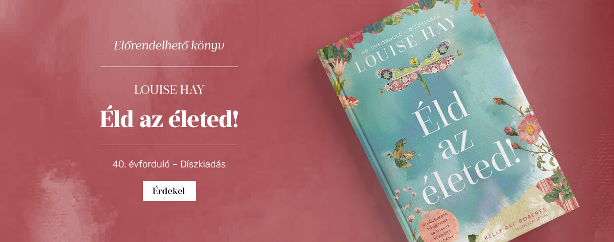 Louise Hay: ld az leted!