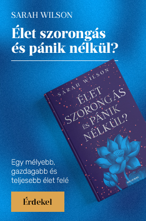 Sarah Wilson: �let szorong�s �s p�nik n�lk�l?
