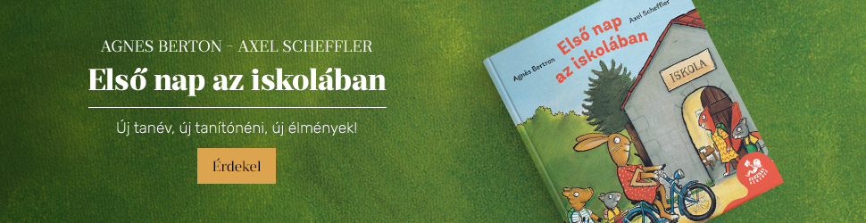 Agnes Berton - Axel Scheffler: Első nap az iskolában
