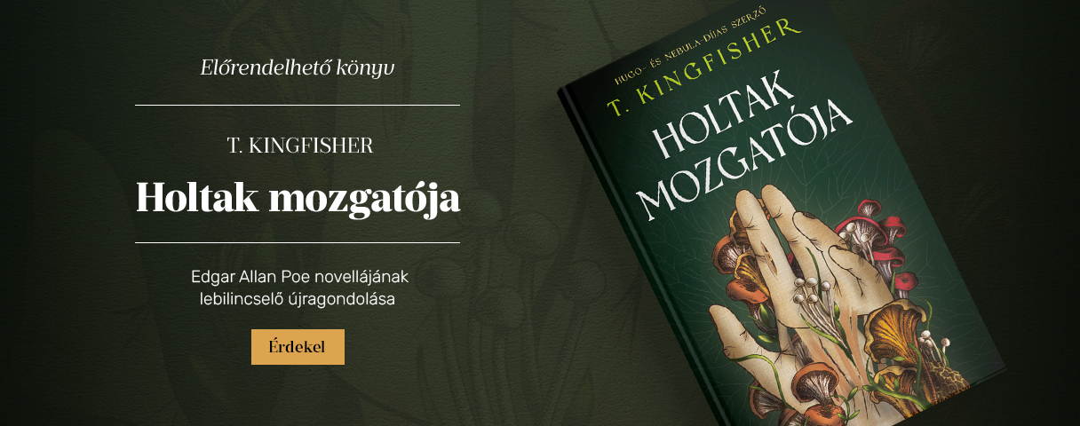 T. Kingfisher: Holtak mozgat�ja