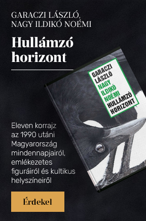Garaczi L�szl� - Nagy Ildik� No�mi: Hull�mz� horizont
