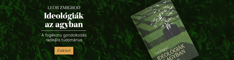 Leor Zmigrod: Ideol�gi�k az agyban