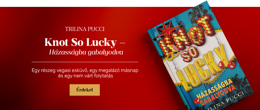 Knot So Lucky – H�zass�gba gabalyodva