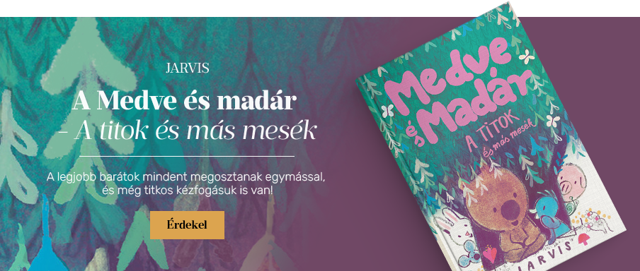 A Medve �s mad�r - A titok �s m�s mes�k