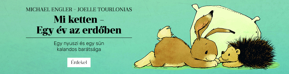 Michael Engler - Joelle Tourlonias: Mi ketten - Egy �v az erd�ben