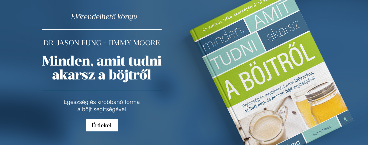 Dr. Jason Fung - Jimmy Moore: Minden, amit tudni akarsz a bjtrl