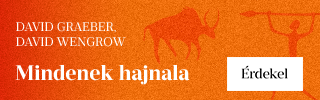 David Graeber - David Wengrow: Mindenek hajnala