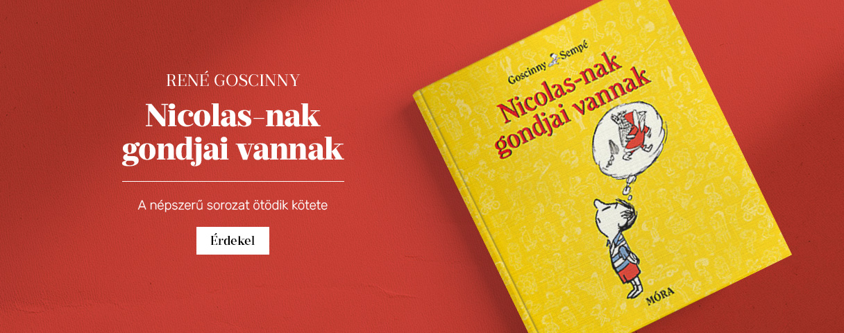 Nicolas-nak gondjai vannak