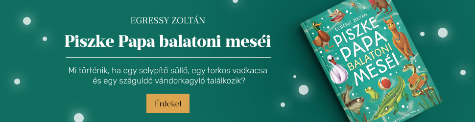 Egressy Zolt�n: Piszke Papa balatoni mes�i
