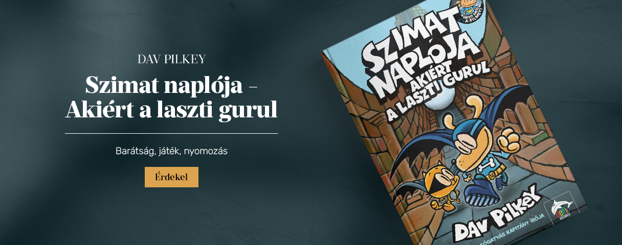 Szimat napl�ja - Aki�rt a laszti gurul