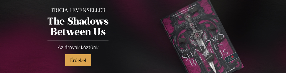 Tricia Levenseller: The Shadows Between Us - Az �rnyak k�zt�nk