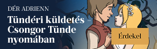 Dér Adrienn: Tündéri küldetés - Csongor Tünde nyomában