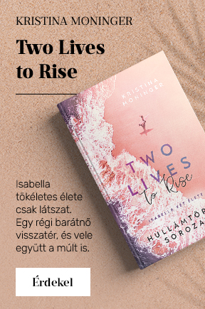 Kristina Moninger: Two Lives to Rise - Isabella k�t �lete
