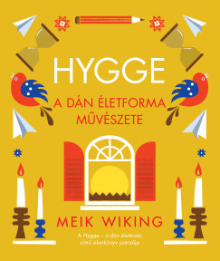 Hygge - A dán életforma mvészete