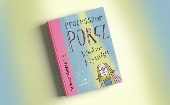 Professzor Porcz bámulatos képességei