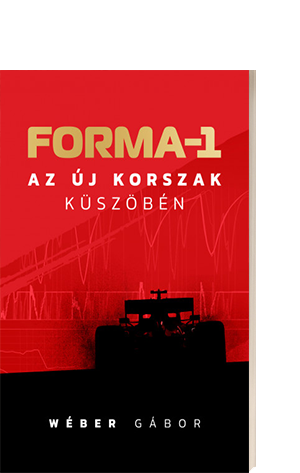 Wber Gbor - Forma-1 az j korszak kszbn