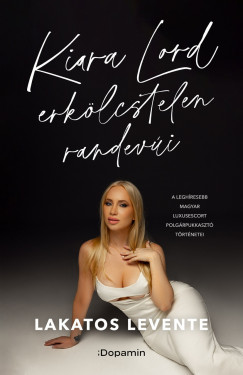 Lakatos Levente: Kiara Lord erklcstelen randevi