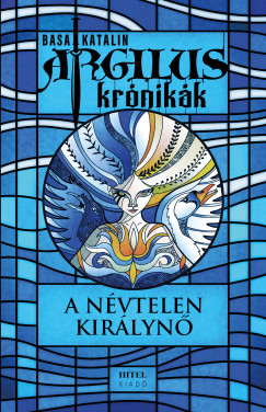 Argilus krnikk 1. - A nvtelen kirlyn