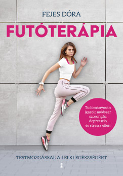 Fut�ter�pia - Testmozg�ssal a lelki eg�szs�g�rt