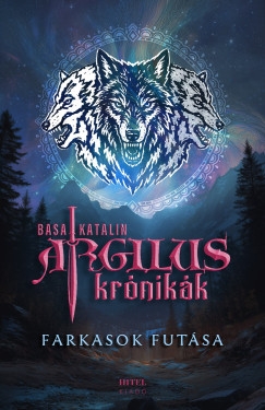 Argilus kr�nik�k 2. - Farkasok fut�sa