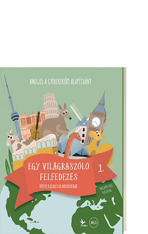 Amigos - egy világra szóló felfedezés