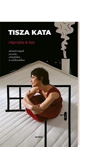 Tisza Kata: Hipnózis 6-kor
