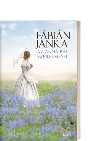 F�bi�n Janka: Az Anna-b�l szerelmesei