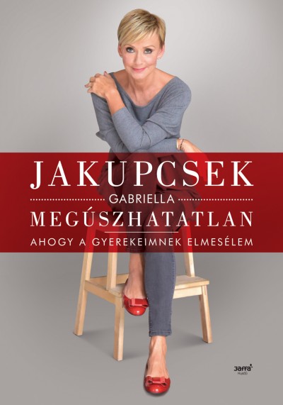 Jakupcsek Gabriella: Megszhatatlan - Dedikls