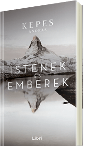 Kepes András: Istenek és emberek