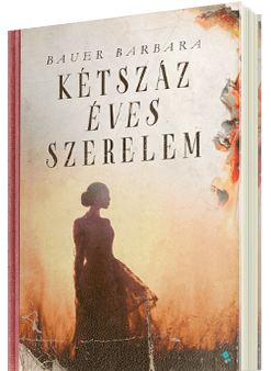 Bauer Barbara - Kétszáz éves szerelem