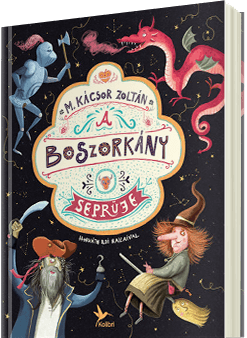 M. Kácsor Zoltán - A boszorkány seprűje