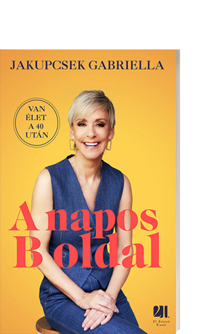 Jakupcsek Gabriella - A napos B oldal
