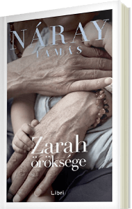Náray Tamás: Zarah öröksége